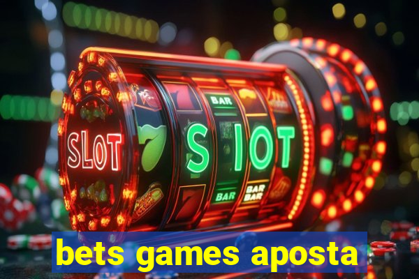 bets games aposta